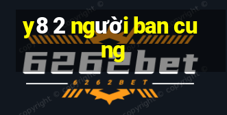 y8 2 nguoi ban cung