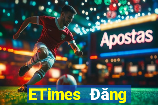 ETimes Đăng nhập trang web