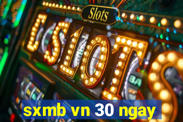 sxmb vn 30 ngay