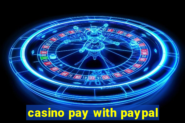 casino pay with paypal