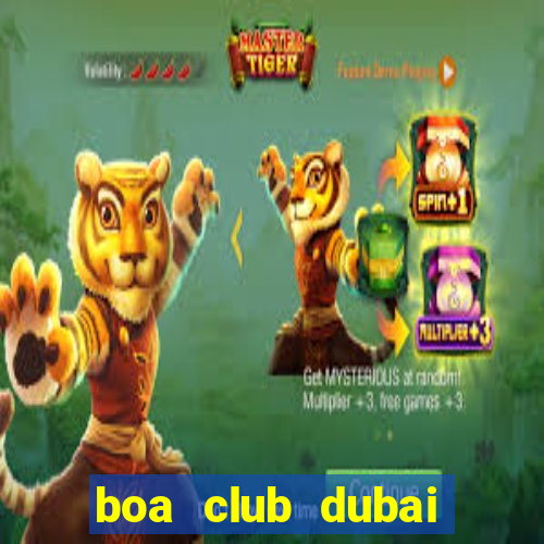 boa club dubai entry fee