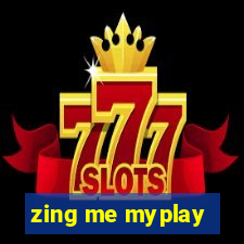 zing me myplay