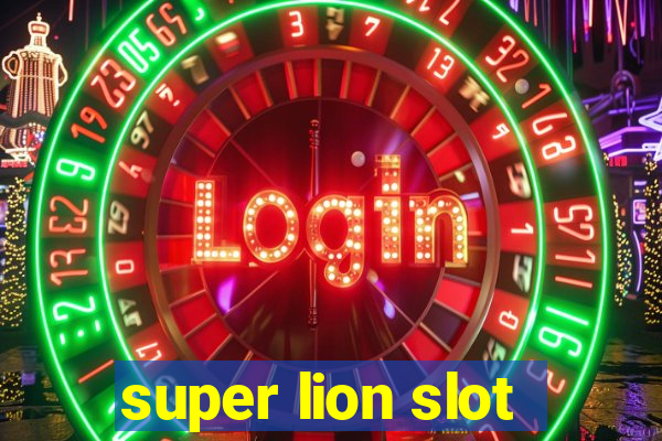 super lion slot