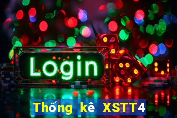 Thống kê XSTT4 thứ hai