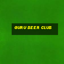 guru beer club