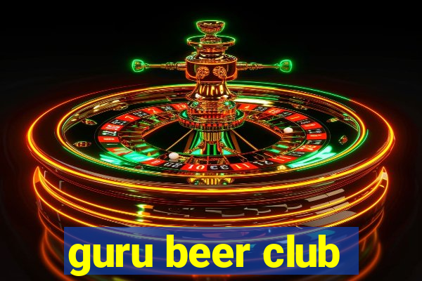 guru beer club