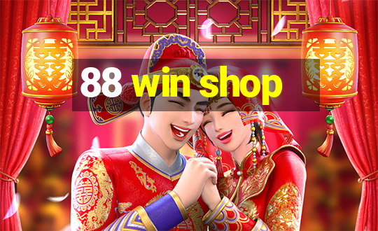 88 win shop