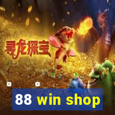 88 win shop