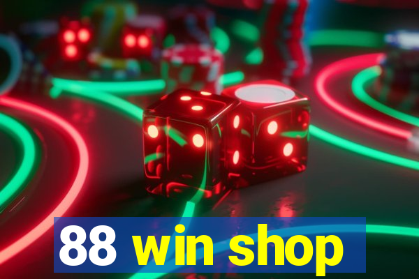 88 win shop