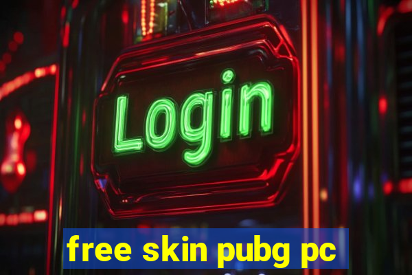 free skin pubg pc