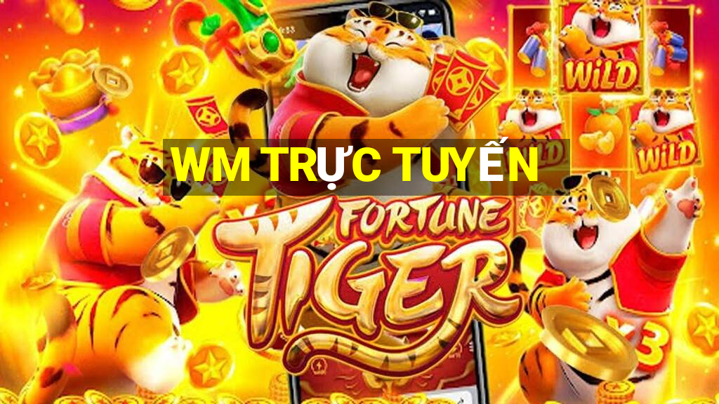 WM TRỰC TUYẾN