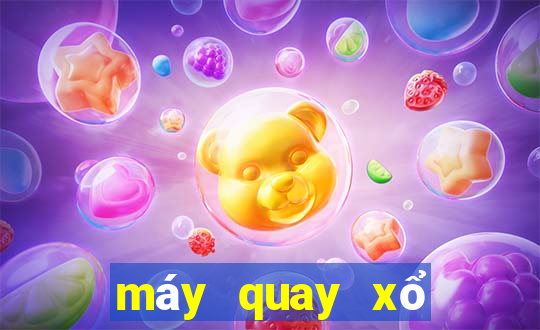 máy quay xổ số miền bắc