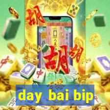 day bai bip