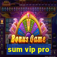 sum vip pro