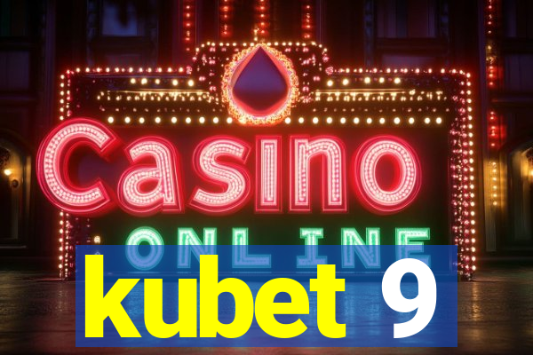 kubet 9