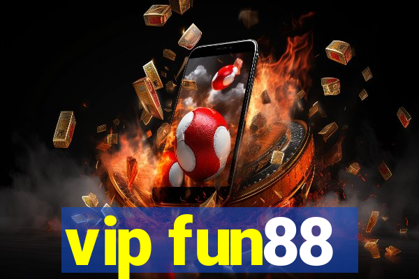 vip fun88