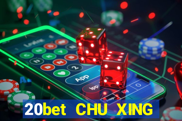 20bet CHU XING phần mềmWARE