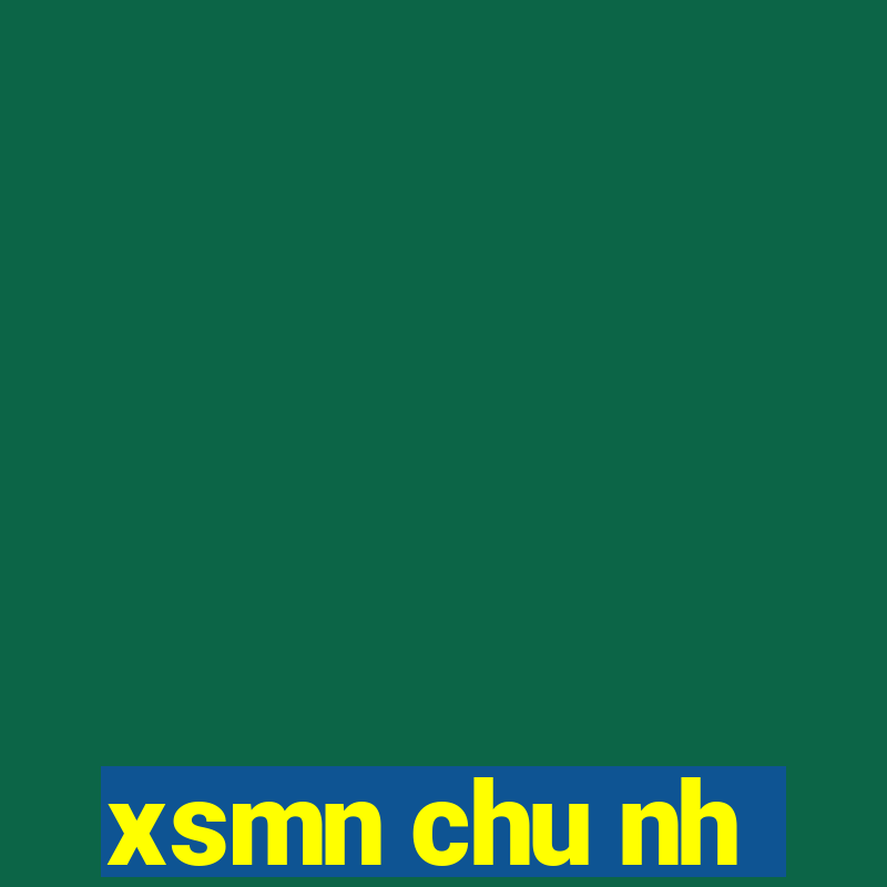 xsmn chu nh