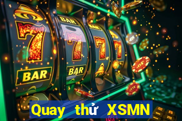 Quay thử XSMN thứ bảy