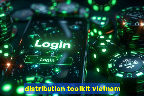 distribution toolkit vietnam