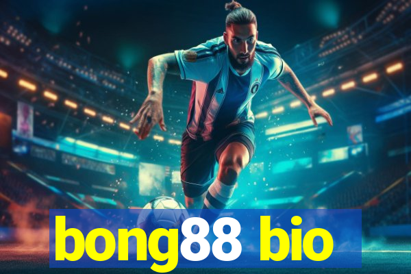 bong88 bio