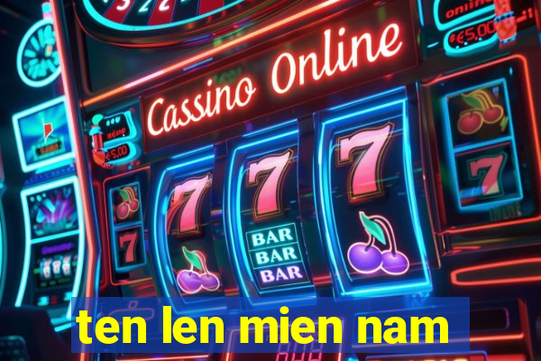 ten len mien nam