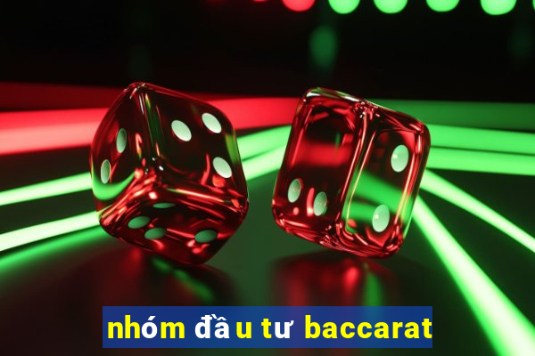 nhóm đầu tư baccarat