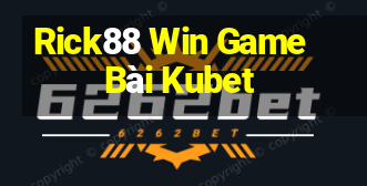 Rick88 Win Game Bài Kubet