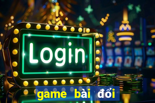 game bài đổi thưởng ken99