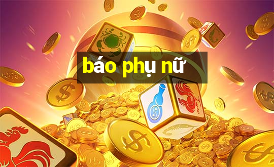 báo phụ nữ