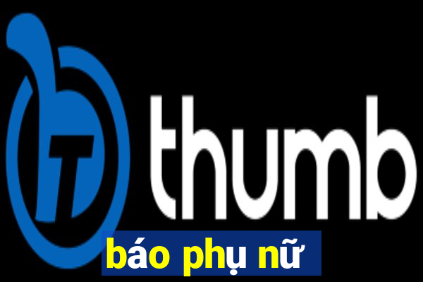 báo phụ nữ