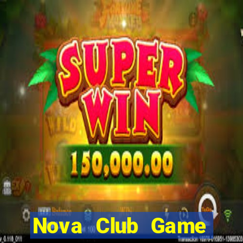 Nova Club Game Bài Xì Dách