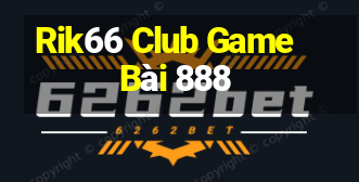 Rik66 Club Game Bài 888