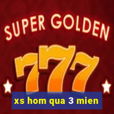 xs hom qua 3 mien