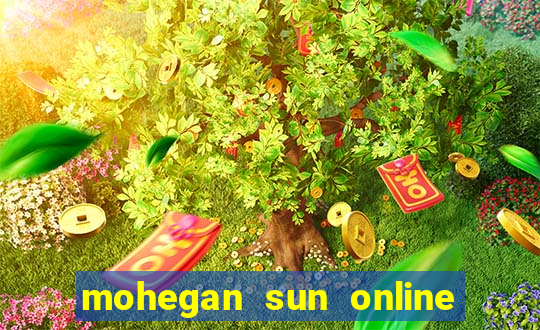 mohegan sun online casino app