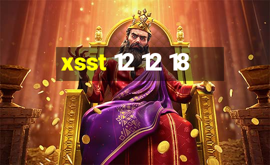 xsst 12 12 18