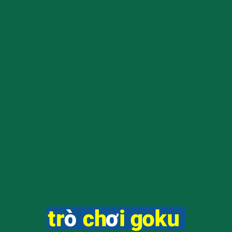 trò chơi goku