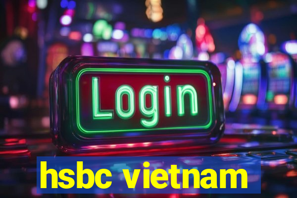 hsbc vietnam