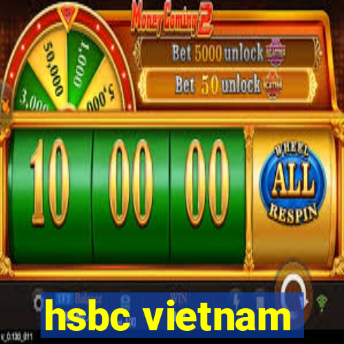 hsbc vietnam