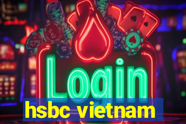 hsbc vietnam