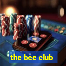 the bee club