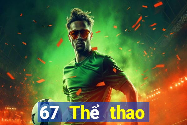 67 Thể thao trực tiếp