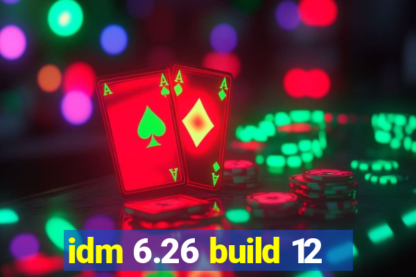 idm 6.26 build 12