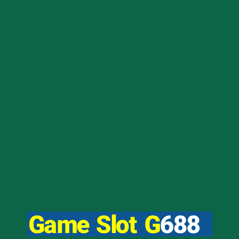 Game Slot G688