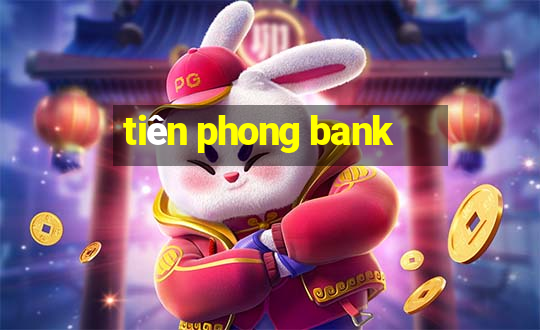 tiên phong bank