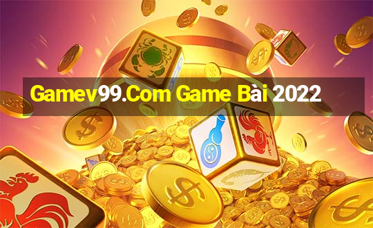 Gamev99.Com Game Bài 2022