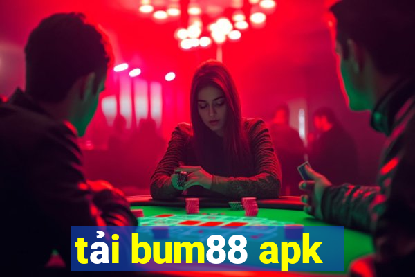 tải bum88 apk