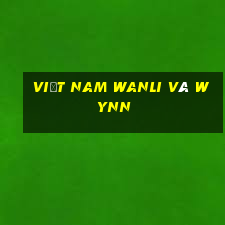 Việt nam Wanli và Wynn