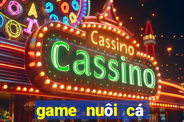 game nuôi cá đẻ tiền