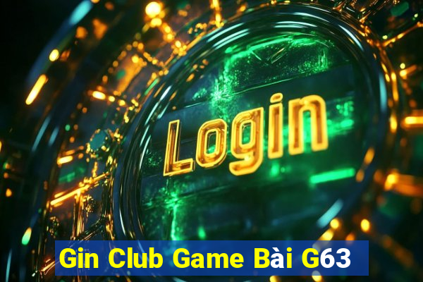 Gin Club Game Bài G63